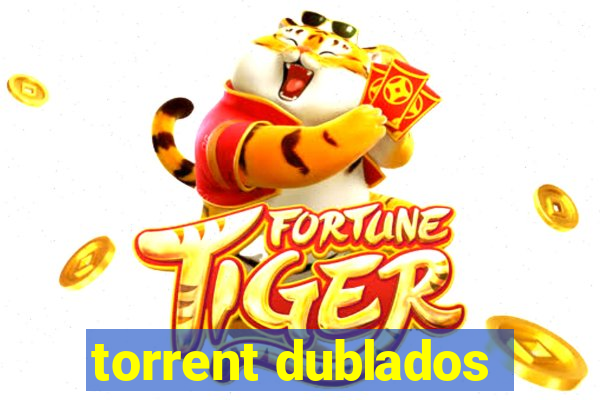 torrent dublados